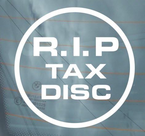 RIP TAX DISC FUNNY VINYL STICKER DECAL VAN CAR GRAPHICS JDM WINDOW STICERS (WHITE)