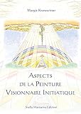 Image de Aspects de la peinture visionnaire initiatique