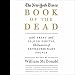 The New York Times Book of the Dead: 320 Print and 10,000 Digital Obituaries of Extraordinary People by