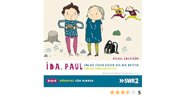Ida Paul Und Die Fiesen Riesen Aus Der Dritten Und Die Dodeldetektive Horspiele 2 Cds Amazon De Engstrom Mikael Thalbach Anna Richter Ilja U V A Kicherer Birgitta Bucher