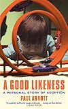 Image de A Good Likeness: A Personal Story of Adoption