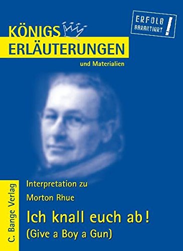 Königs Erläuterungen und Materialien, Bd.429, Ich knall euch ab!