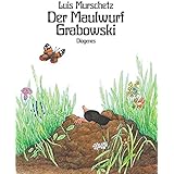 Der Maulwurf Grabowski (Kinderbücher)