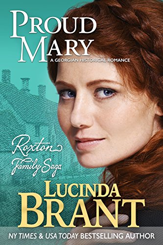 Proud Mary: A Georgian Historical Romance (Roxton Family Saga Book 4)