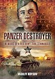 Panzer Destroyer: Memoirs of a Red Army Tank Commander by Vasiliy Krysov
