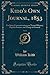 Produktbild Kidd's Own Journal, 1853, Vol. 3: For Inter-Communications on Natural History, Popular Science, and Things in General (Classic Reprint)