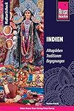 Reise Know-How KulturSchock Indien: Alltagsleben, Traditionen, Begegnungen, ... by 