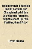 Image de Jeu de Formule 1: Formula One 06, Formula One Championship Edition, Jeu Video de Formule 1, Super Monaco GP, Pole Position, Grand Prix 4