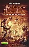 Die Kane-Chroniken 3: Der Schatten der Schlange (3) by 