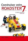 Image de Construisez votre Roadster 7 à mini budget - Deuxième édition