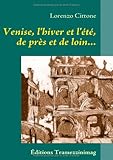 Image de Venise, l'hiver et l'été, de près et de loin... : Journal, récits, 1981-1985