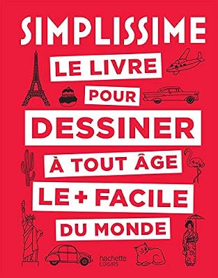 Hachette Pratique Simplissime le livre pour dessiner à tout âge le + facile du monde