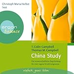 China Study: Die wissenschaftliche Begründung für eine vegane Ernährungsweise