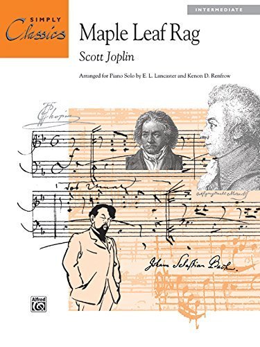 Maple Leaf Rag (Simply Classics Solos) by Joplin Arr. Lancaste (1996-08-01)