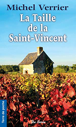 La Taille de la Saint-Vincent (Terre de poche t. 80)