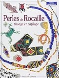 Perles de rocaille : Tome 2, Tissage et enfilage