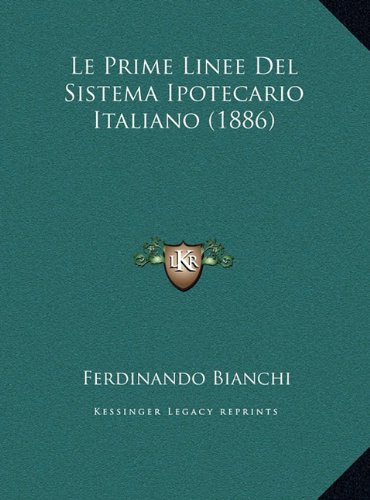 Preisvergleich Produktbild Le Prime Linee del Sistema Ipotecario Italiano (1886)