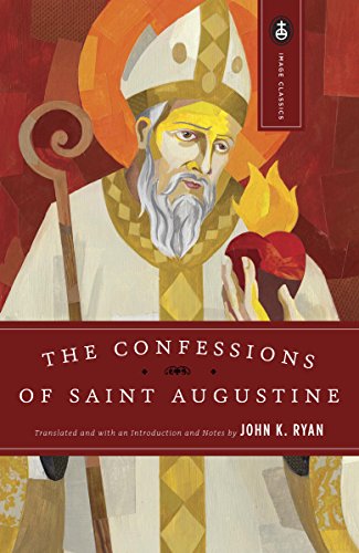 The Confessions of Saint Augustine (Image Classics Book 2) (English Edition) The Confessions of Saint Augustine (Image Classics Book 2) (English Edition)