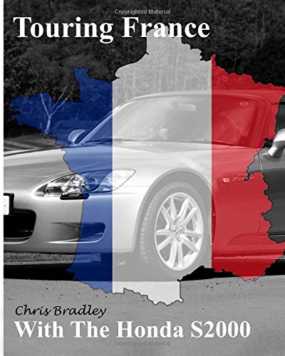 Preisvergleich Produktbild Touring France with the Honda S2000