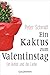 Ein Kaktus zum Valentinstag: Ein Autist und die Liebe by Peter Schmidt
