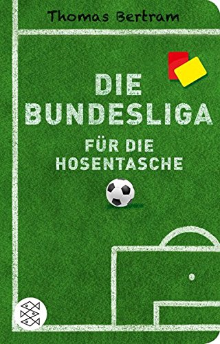 Download Die Bundesliga für die Hosentasche (Fischer Taschenbibliothek) Download Die Bundesliga für die Hosentasche (Fischer Taschenbibliothek)