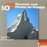 60 Minutes pour réussir vos photos de voyage (ancien prix éditeur 9,90 euros)