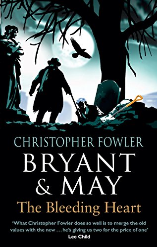 Bryant & May: The Bleeding Heart