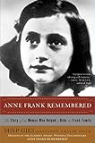 Image de Anne Frank Remembered: The Story of the Woman Who Helped to Hide the Frank Family (English Edition)
