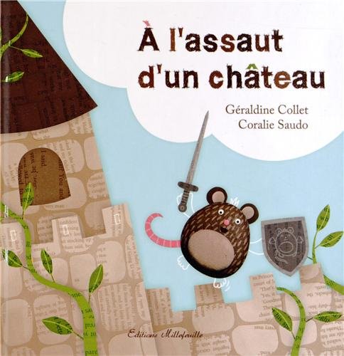 couverture de : &Agrave; l'assaut d'un ch&acirc;teau