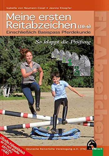 Download Meine ersten Reitabzeichen (10 bis 6) (FN-Abzeichen) Download Meine ersten Reitabzeichen (10 bis 6) (FN-Abzeichen)