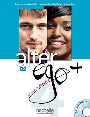 Alter Ego B2 (+ CD): Livre de l'eleve + CDROM B2: Vol 4