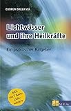 Lichtwässer und ihre Heilkräfte by Gudrun Dalla Via