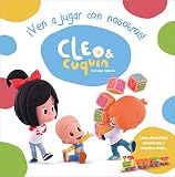  ¡Ven a jugar con nosotros! (Cleo y Cuquín. Álbum ilustrado)