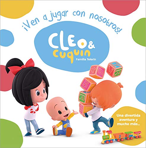 ¡Ven a jugar con nosotros! (Cleo y Cuquín. Álbum ilustrado) ¡Ven a jugar con nosotros! (Cleo y Cuquín. Álbum ilustrado)