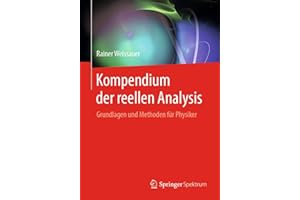 Kompendium der reellen Analysis: Grundlagen und Methoden für Physiker