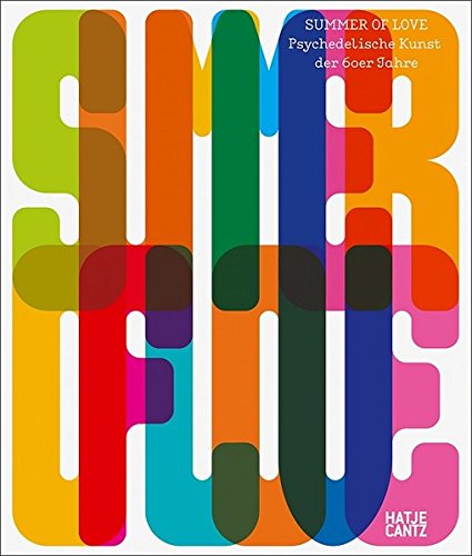 Summer of Love. Psychedelische Kunst der 60er Jahre