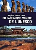 Les plus beaux Sites du Patrimoine mondial de l'UNESCO