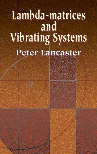 Lambda-Matrices and Vibrating Systems (Dover Books on Mathematics)
