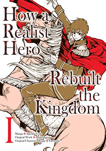 How a Realist Hero Rebuilt the Kingdom (Manga) Volume 1 (English Edition)
