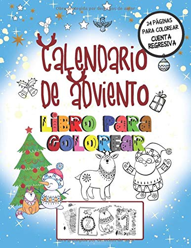Calendario De Adviento Libro Para Colorear: Libro Para Colorear Infantil - 24 Días Hasta Navidad Con Ilustraciones Y Números