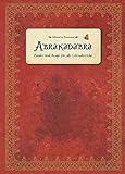 Abrakadabra: Zauber und Magie für alle Lebensbereiche by