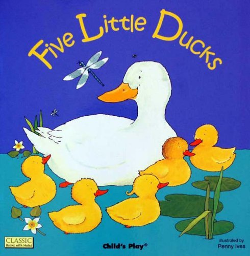Five Little Ducks (Classic Books with Holes Soft Cover) by Penny Ives (Illustrator) (Illustrated, 1 Apr 2002) Paperback gratuit