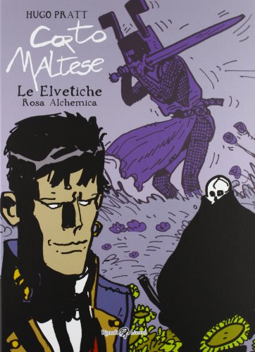 Corto Maltese. Le elvetiche. Rosa alchemica: 13