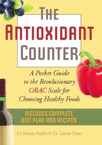 Download The Antioxidant Counter: A Pocket Guide to the Revolutionary ORAC Scale for Choosing Healthy Foods Download The Antioxidant Counter: A Pocket Guide to the Revolutionary ORAC Scale for Choosing Healthy Foods