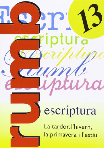 ESCRIPTURA RUMB 2000T13LA TARDOR, L'HIVERN,LA PRIMAVERA I L'ES (Rumb Escriptura)