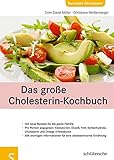 Image de Das große Cholesterin-Kochbuch: 140 neue Rezepte für die ganze Familie. Pro Portion angegeben: Kil