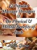 Image de 12 Popular Massage Therapies & The Physical & Mental Benefits of Each (English Edition)