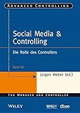 Image de Social Media & Controlling: Die Rolle des Controllers (Advanced Controlling, Band 86)