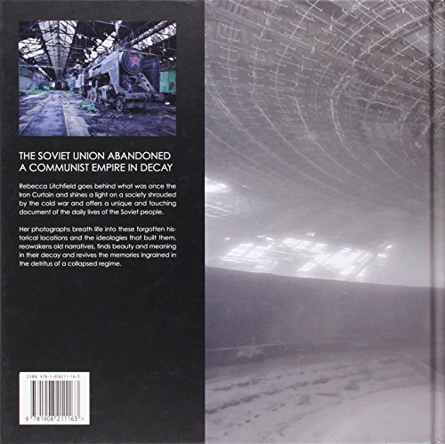 Soviet Ghosts: The Soviet Union Abandoned: A Communist Empire in Decay