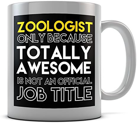 Zoologist Only Because Totally Awesome Is Not An Official Job Title Mug